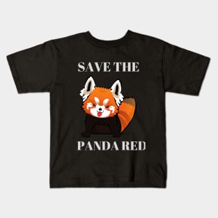 Save the red panda, A great gift for anyone you love, Kids T-Shirt